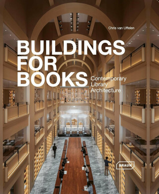 Buildings for Books - Chris van Uffelen