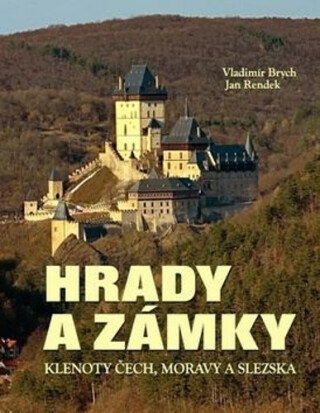 Hrady a zámky - Vladimír Brych,Jan Rendek