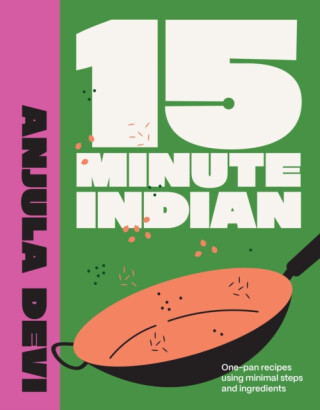 15-Minute Indian - Anjula Devi