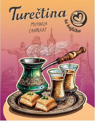 Turečtina ke kafíčku - Jana Štěpánová,Michaela Canbulat