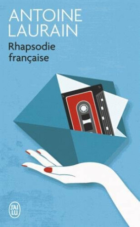 Rhapsodie française - Antoine Laurain