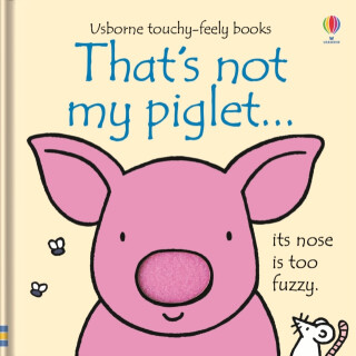 That's not my piglet. - Fiona Wattová