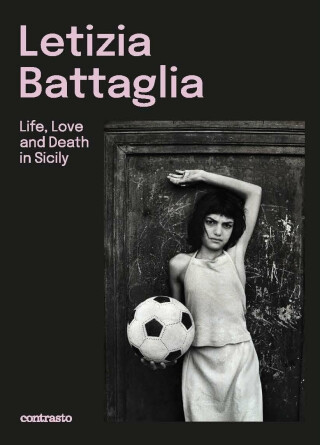 Letizia Battaglia (Bilingual edition) - 