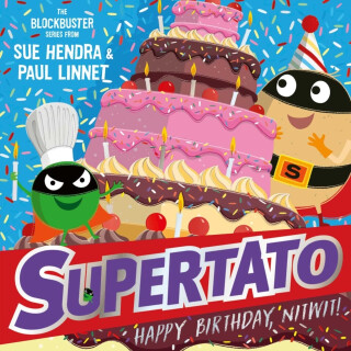 Supertato: Happy Birthday, Nitwit - Sue Hendra,Paul Linnet