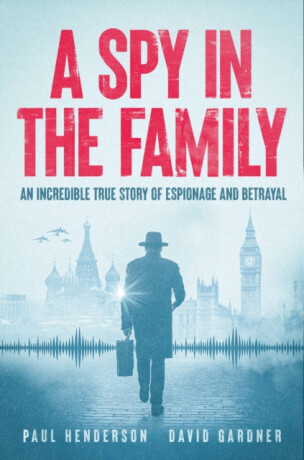 A Spy In The Family - David Gardner,Paul Henderson