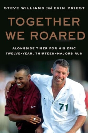 Together We Roared - Steve Williams,Evin Priest