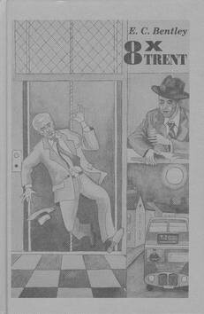 8 x Trent - E. C. Bentley; H. Warner Allen
