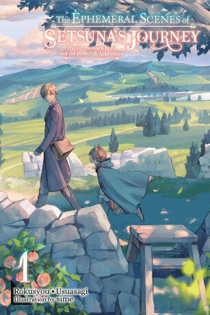 The Ephemeral Scenes of Setsuna's Journey, Vol. 1 - Andria McKnight,Rokusyou Usuasagi