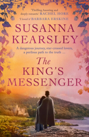 The King''s Messenger - Susanna Kearsley