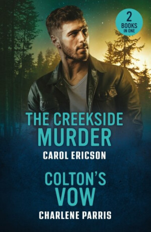 The Creekside Murder / Colton's Vow - Carol Ericson,Charlene Parris
