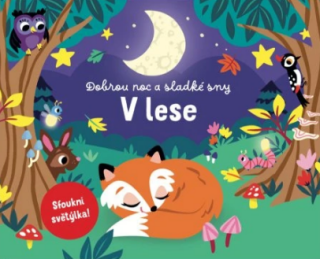 Dobrou noc a sladké sny V LESE - kol.