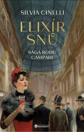 Elixír snů: Sága rodu Campari - Cinelli Silvia