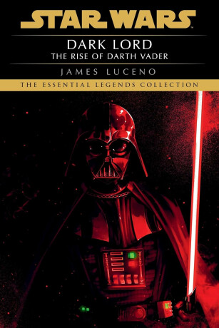 Dark Lord: Star Wars Legends - James Luceno