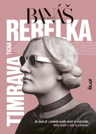 Tichá rebelka Timrava - Jozef Banáš