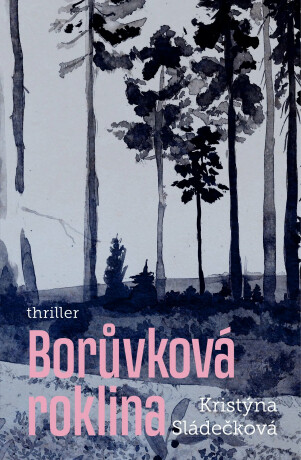 Borůvková roklina - Kristýna Sládečková