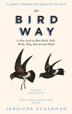 The Bird Way - Jennifer Ackerman