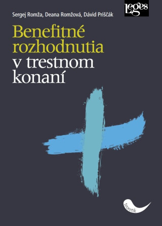 Benefitné rozhodnutia v trestnom konaní - Sergej Romža,Deana Romžová,Dávid Priščák