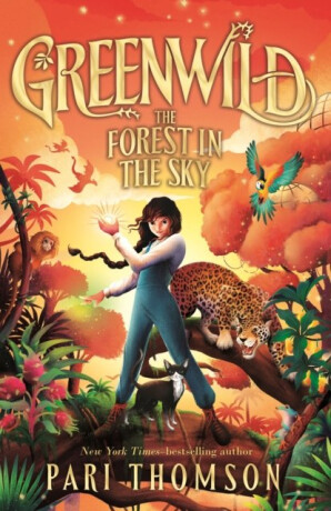 Greenwild: The Forest in the Sky - Pari Thomson