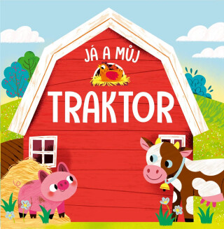 Já a můj traktor - Malgorzata Detnerová,Jing Lau