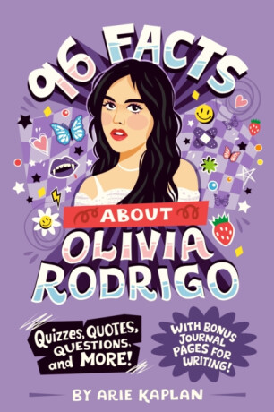 96 Facts About Olivia Rodrigo - Arie Kaplan