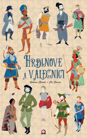 Hrdinové a válečníci - Guiliana Rotondi