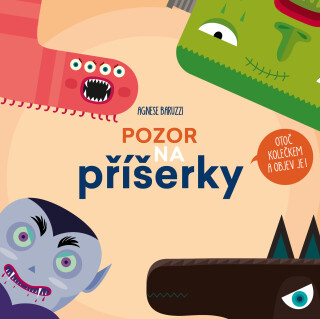 Pozor na příšerky - Agnese Baruzzi