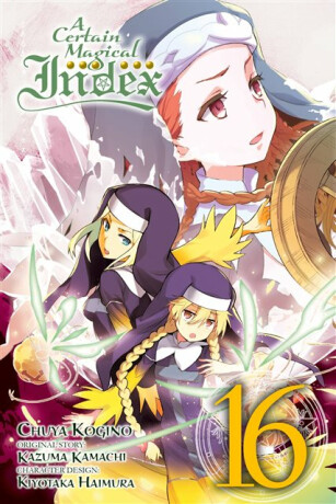 A Certain Magical Index, Vol. 16 (manga) - Kazuma Kamachi,Chuya Kogino,Alice Prowse
