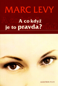 A co když je to pravda? - Marc Levy