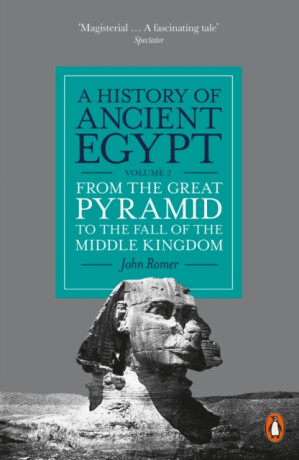 A History of Ancient Egypt, Volume 2 - Romer John