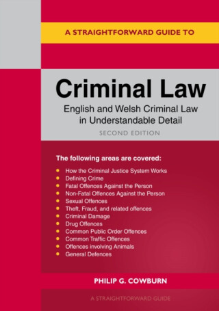 A Straightforward Guide to Criminal Law - Philip G Cowburn