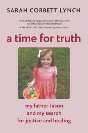 A Time for Truth - Sarah Corbett Lynch
