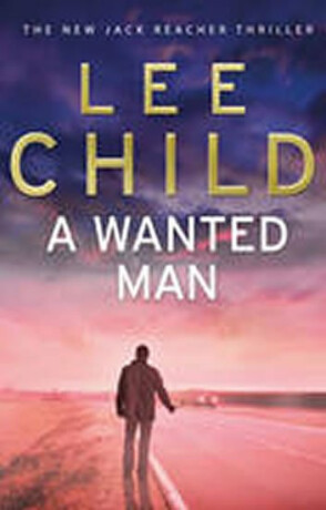 A Wanted Man - Lee Child