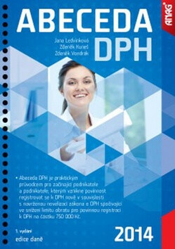Abeceda DPH 2014 - Jana Ledvinková,Zdeněk Kuneš,Bc. Zdeněk Vondrák DiS.
