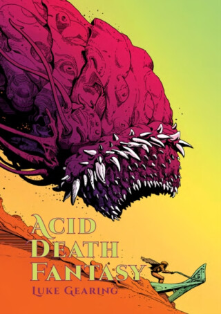 Acid Death Fantasy - Luke Gearing