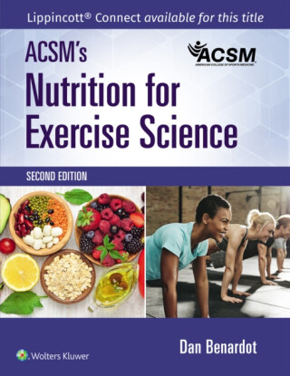 ACSM's Nutrition for Exercise Science - ACSM,Dan, PhD, DHC, RD, LD, FACSM Benardot
