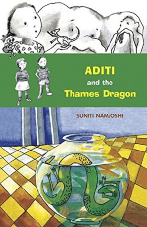 Aditi and the Thames Dragon - Suniti Namjoshi