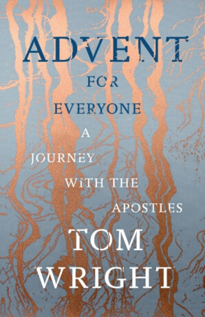 Advent for Everyone â€“ A Journey With the Apostles - Tom Wright