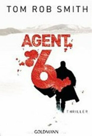 Agent 6 - Tom Rob Smith