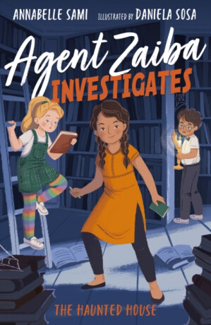 Agent Zaiba Investigates: The Haunted House - Sami Annabelle