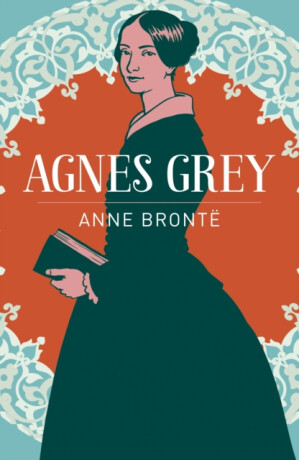 Agnes Grey - Anne BrontÃ«