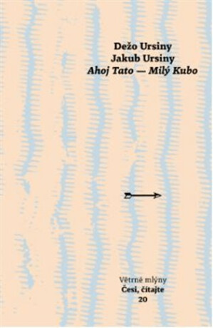 Ahoj Tato - Milý Kubo - Dežo Ursiny,David Ursiny