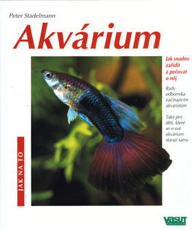 Akvárium - Peter Stadelmann,Fritze W. Köhler