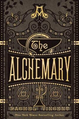 The Alchemary - Rachel Vincent