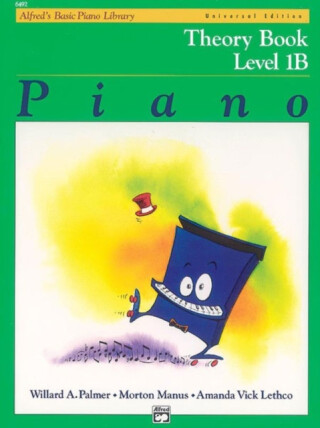 Alfred's Basic Piano Library Theory Book 1B - Willard Palmer,Amanda Vick Lethco,Morton Manus