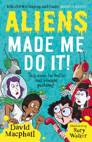 Aliens Made Me Do It - David MacPhail