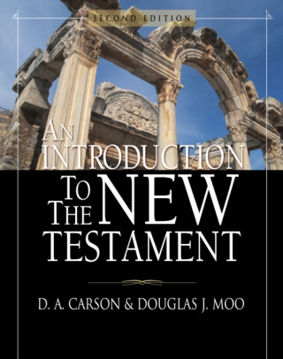 An Introduction to the New Testament - D. A. Carson,Douglas  J. Moo