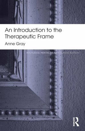 An Introduction to the Therapeutic Frame - Suzanne Gray