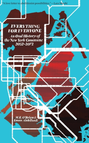 Everything for Everyone - M. E. O'Brien,Eman Abdelhadi