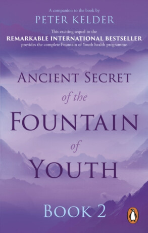 Ancient Secret of the Fountain of Youth Book 2 - Peter Kelder