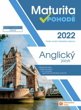 Maturita v pohodě - Anglický jazyk 2022 - Jindra Bízová,Renata Bočková,Marcela Tesařová